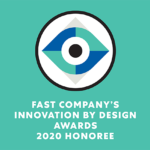 2020 - Fast Company Innovation By Design Honoree